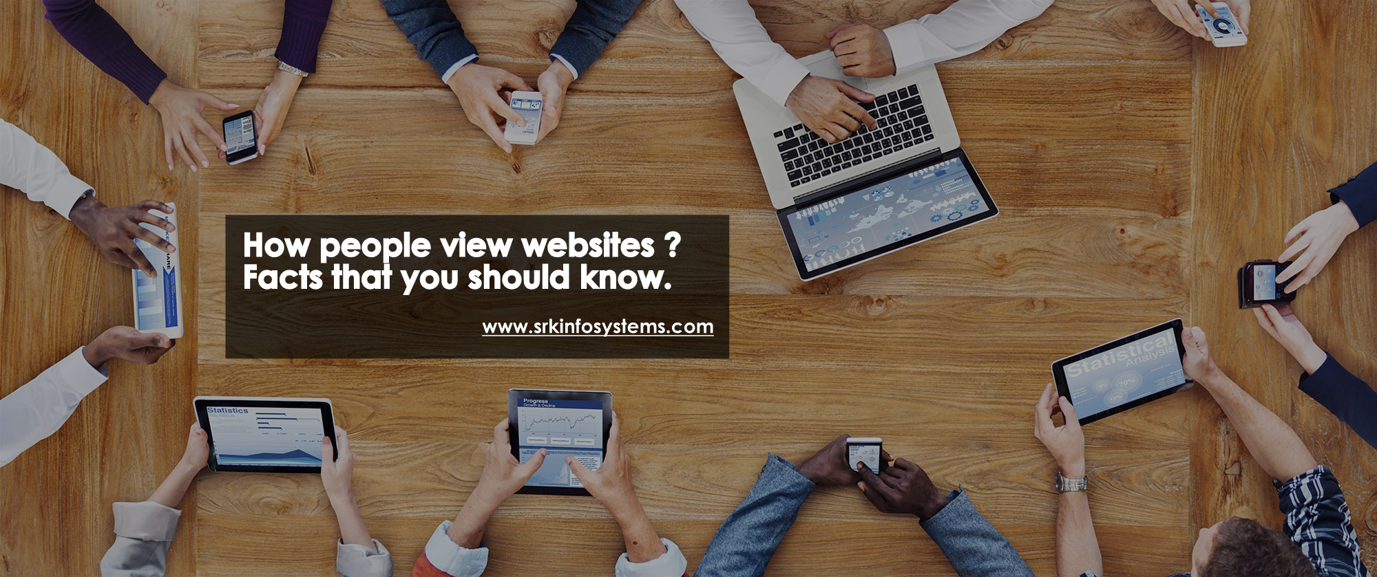 How people view websites ? Facts that you should know.